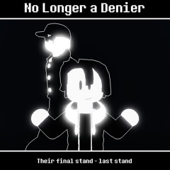 TFS - Last Stand 1/3 - No longer a denier.