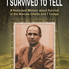 READ PDF √ I Survived to Tell: A Holocaust Memoir about Survival in the Warsaw Ghetto