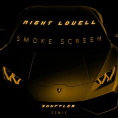 Night Lovell - Smoke Screen (Shuftler Remix)