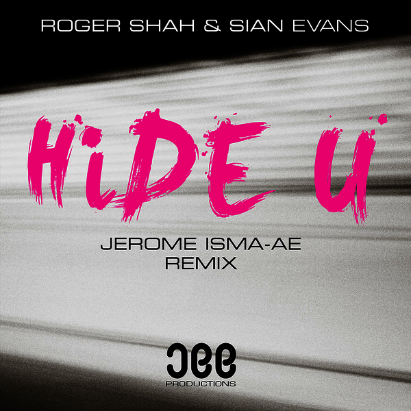 Roger Shah & Sian Evans – Hide U (Jerome Isma-Ae Remix)