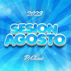 Sesion Agosto 2023 || BY DJ CHINI