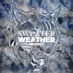 SWEATER WEATHER (JMF BOOTLEG)