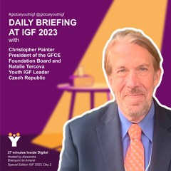 IGF 2023 Day 2: Daily briefing with Christopher Painter, GFCE President and Natalie Tercova