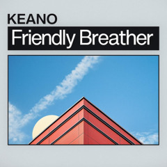 Friendly Breather (Breather X Friendly Pressure)