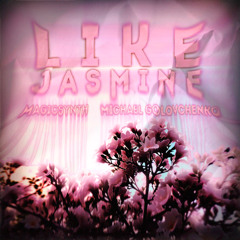 Like Jasmine