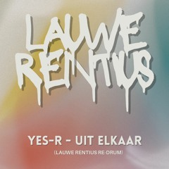 Yes-R - Uit Elkaar [Lauwe Rentius Re-Drum]
