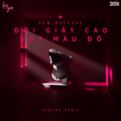 Đôi Giày Cao Gót Màu Đỏ (Remix)