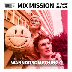 Day 7 | Mix Mission 2023 | WANNADOSOMETHING?