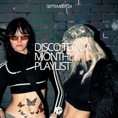 DISCO TEQUA MONTHLY PLAYLIST [SEP’24]