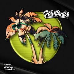 Lucci Minati - 1two34 (Streaming Edit) [Palmlands Records]
