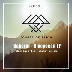 PREMIERE: Dakarai - Omeyocan (Vapour Remix) [Sounds Of Earth]