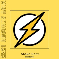 Wonderboi - Shake Down  [Hypeddit Electro Houce TOP#7]
