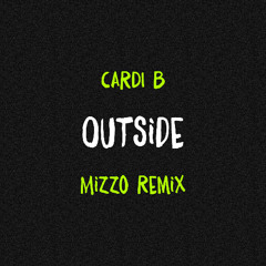 Outside (Mizzo Remix)