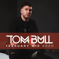 Tom Bull - February MASH UP MIX 2020