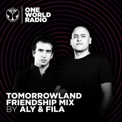 Tomorrowland Friendship Mix - Aly & Fila
