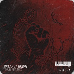 to.milez - BREAK IT DOWN (feat. NRCO)