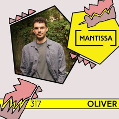 Mantissa Mix 317: oliver