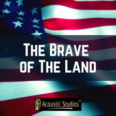 The Brave Of The Land