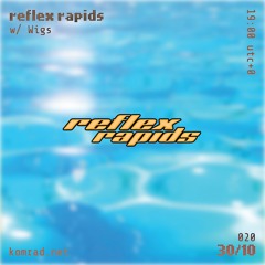 reflex rapids 008 w/ Wigs