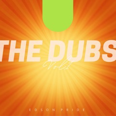 Edson Pride - Unreleased Dubs Vol1