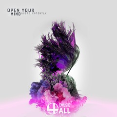 Free Track: Open Your Mind - Quite Potently (Original Mix)