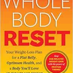 DOWNLOAD KINDLE ✓ The Whole Body Reset: Your Weight-Loss Plan for a Flat Belly, Optim