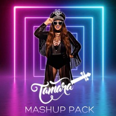 TAMARA - MASHUP PACK
