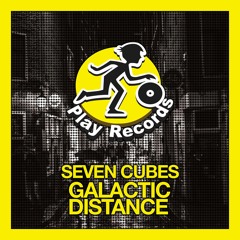 Seven Cubes / Galactic Distance (Original Mix)