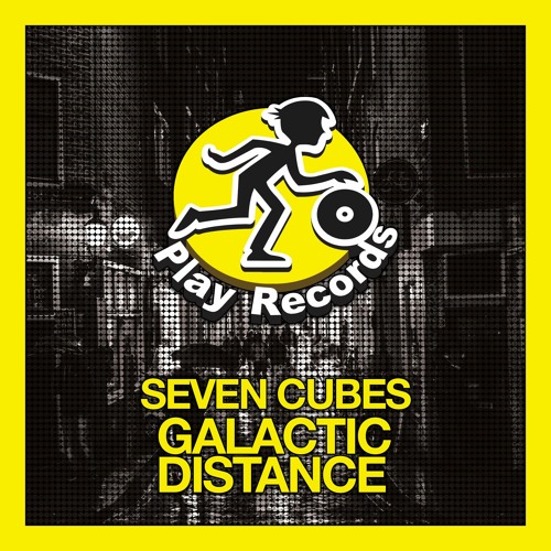 Seven Cubes / Galactic Distance (Original Mix)