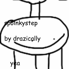 drazically - spoinkystep