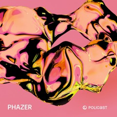 POLICAST 004 - PHAZER
