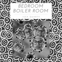 Bedroom Boiler Room Ep. 2: Issa Quarty