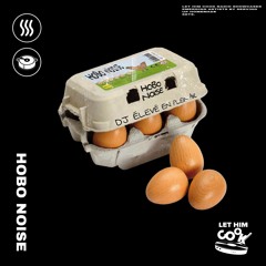 HOBO NOISE | LET HIM COOK radio - Baile Funk, Techno, Afro House