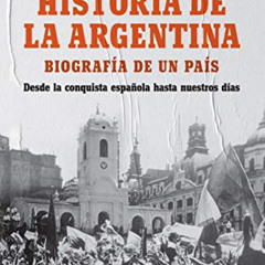 [ACCESS] EBOOK 📌 Historia de la Argentina (Spanish Edition) by  Ezequiel Adamovsky P
