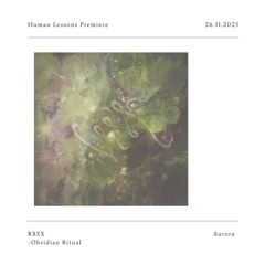 HL Premiere: RXEX - Obsidian Ritual [Aurora]