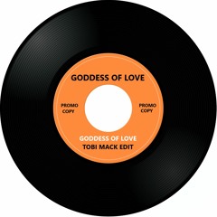 Goddess Of Love (Tobi Mack Edit)