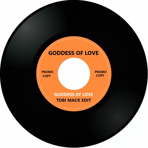 Goddess Of Love (Tobi Mack Edit)