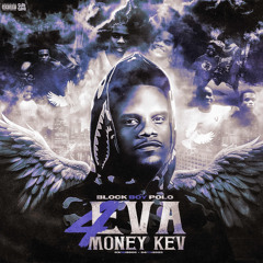 Long Live Money Kev
