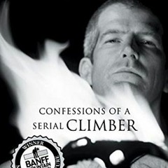 ACCESS PDF 🖌️ Kiss or Kill: Confessions of a Serial Climber by  Mark Twight EBOOK EP