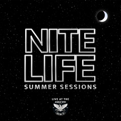 NITE LIFE: SUMMER SESSIONS Live At The Eagle NYC