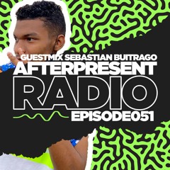 Afterpresent Radio Episode 051 | Sebastian Buitrago