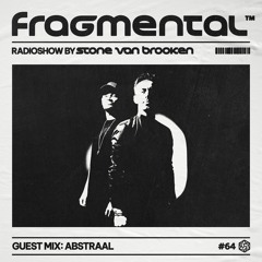 The Fragmental Radioshow #64 Abstraal Guest Mix