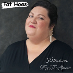 FAT HOES-(NARCO)x(FLIPPTHASTREETS)