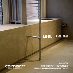 MI-EL // KINDRED RADIO X CARHARTT WIP 7.11.24