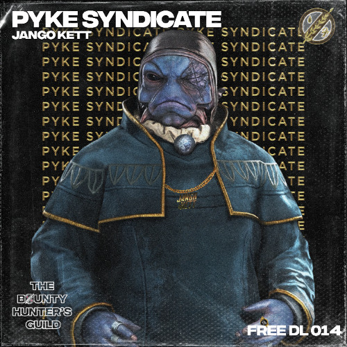 [TBHG FREE DL 014] JANGO KETT - PYKE SYNDICATE