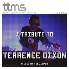 #174 - A Tribute To Terrence Dixon - mixed by Veloziped