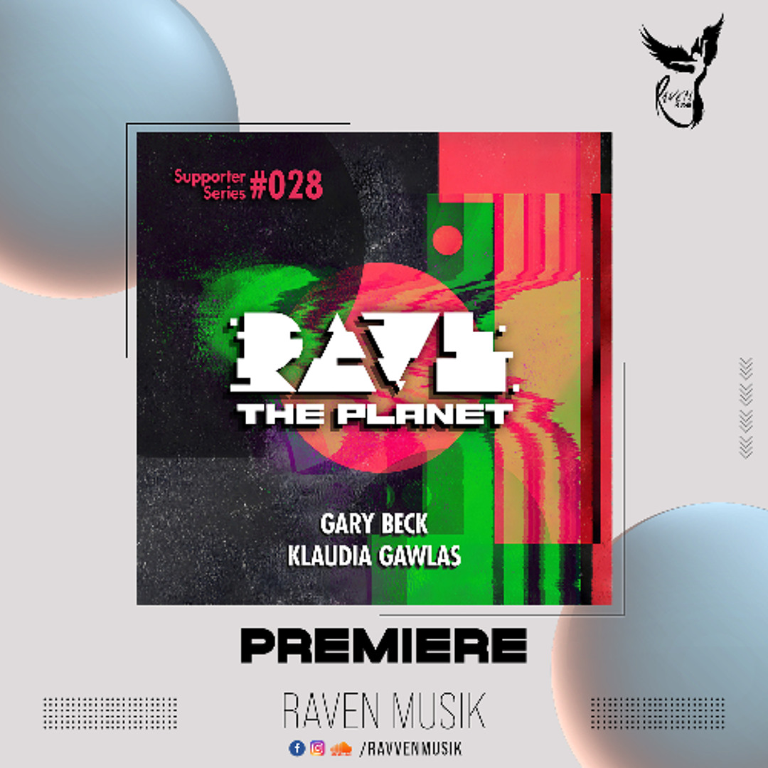Stream PREMIERE: Gary Beck - Baddy Told Me [Rave The Planet] by Raven ...