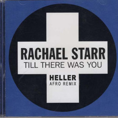 HELLER x Rachael Starr - Till There Was You (AFRO HOUSE REMIX)