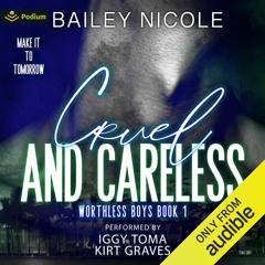 Read ebook [▶️ PDF ▶️] Cruel and Careless: Worthless Boys, Book 1 free