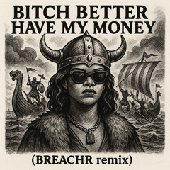 Bitch Better Have my Money - Rihanna X elevator - NVLL Flip (BREACHR mashup)